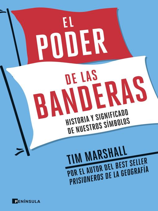 Title details for El poder de las banderas by Tim Marshall - Available
